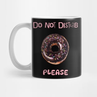 Do Not Disturb Please Mug